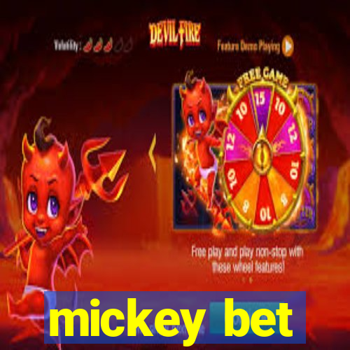 mickey bet